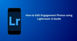 Edit Engagement Photos using Lightroom to enhance details, colors, and clarity for a stunning finish.