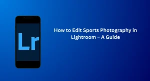 A photographer editing action shots using the Sports Photography in Lightroom workflow for enhanced sharpness and vibrant colors