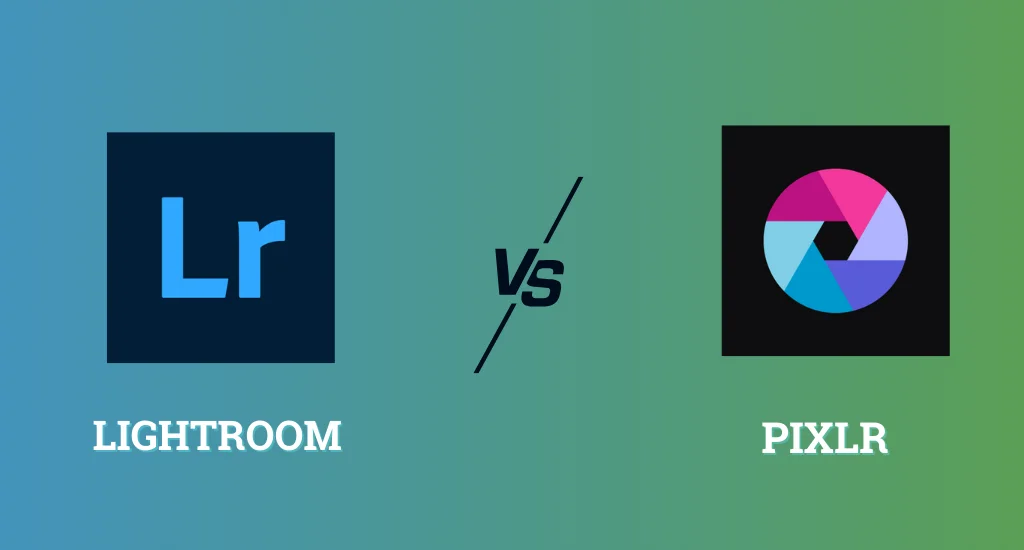 Compare photo editing tools: Lightroom vs Pixlr for beginners