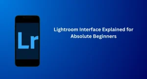Lightroom Interface Explained for Absolute Beginners 4 Lightroom Interface showing editing panels, histogram, and photo preview for beginners